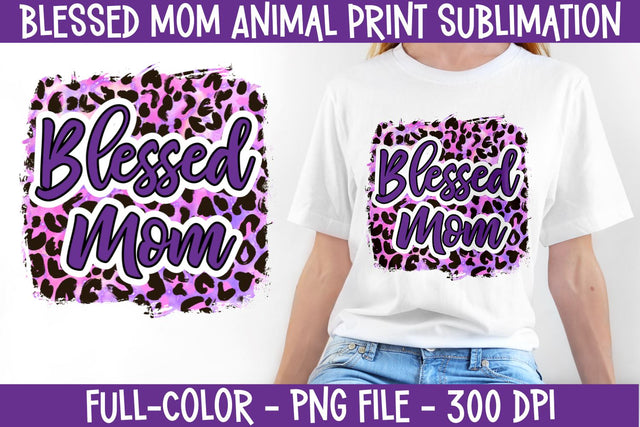 Blessed Mom Animal Print Sublimation Design Sublimation Digital Clipart Deals 
