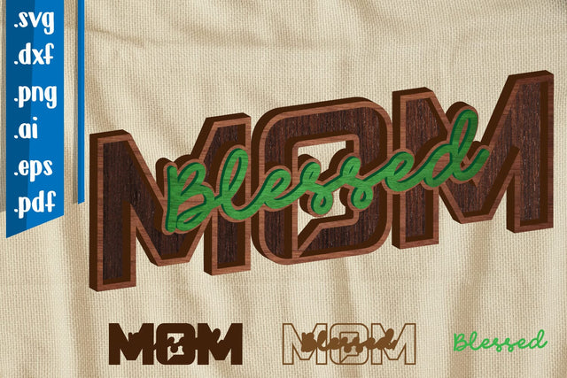 Blessed Mom Laser Cut - Svg Dxf Eps Ai Png Pdf SVG zafrans studio 