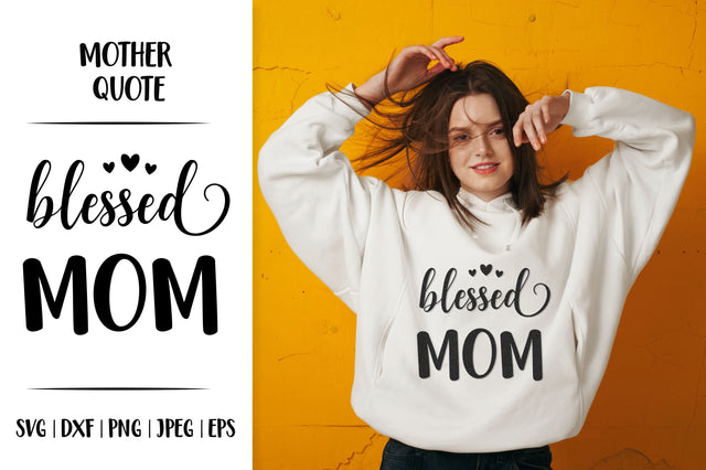Blessed mom. Mother’s Day gift. Motherhood quote SVG LaBelezoka 