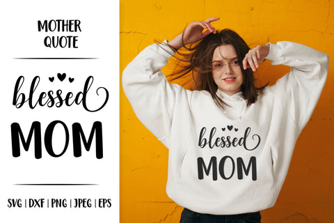 Blessed mom. Mother’s Day gift. Motherhood quote SVG LaBelezoka 