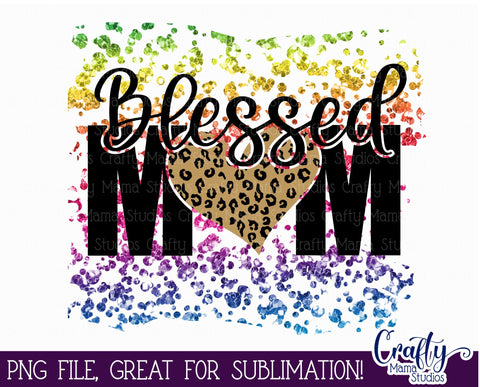 Blessed Mom Png, Mom Sublimation File Sublimation Crafty Mama Studios 