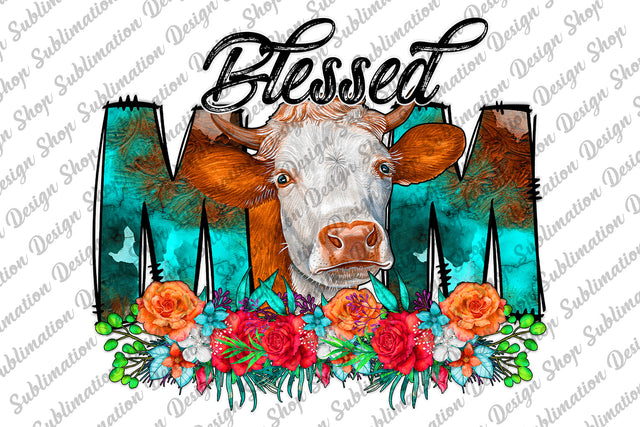 Blessed Mom Png, Western Png, Cow Png, Mama Png, Cow Mom Png, Floral Mom Png, Cowhide Png, Sublimation Designs Download, Digital Download Sublimation SublimationDesignShop 