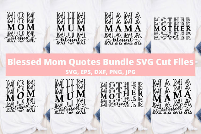 Blessed Mom Quotes Bundle SVG Cut Files SVG Sintegra 