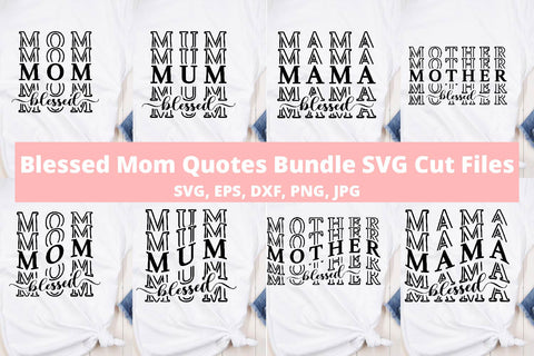 Blessed Mom Quotes Bundle SVG Cut Files SVG Sintegra 