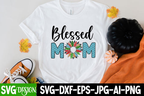 Blessed Mom Sublimation Design, Blessed Mom Sublimation PNG, Mother's Day Sublimation Design Sublimation BlackCatsMedia 