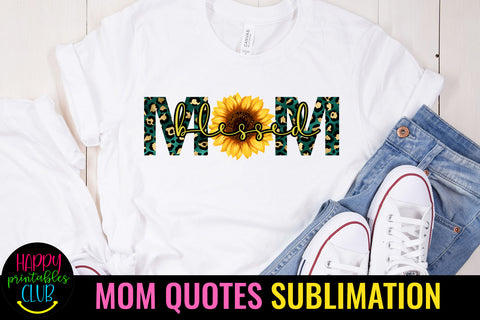 Blessed Mom Sublimation I Mothers Day Sublimation Sublimation Happy Printables Club 