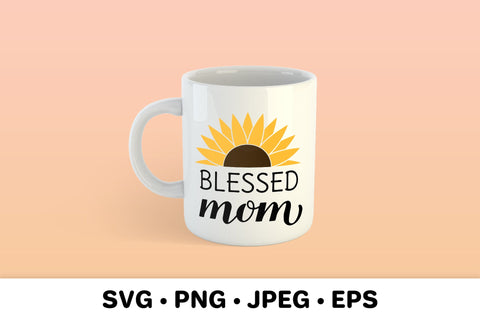 Blessed mom sunflower SVG. Mother’s day gift SVG LaBelezoka 