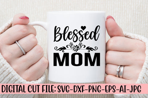 Blessed Mom SVG Cut File SVG Syaman 