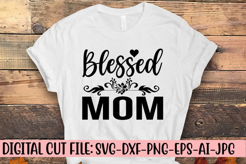 Blessed Mom SVG Cut File SVG Syaman 