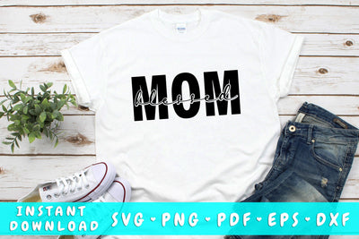 Blessed Mom SVG, Mom Quote SVG Cut File SVG HappyDesignStudio 