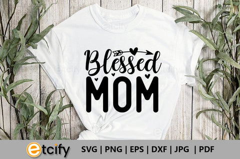 Blessed mom SVG SVG etcify 
