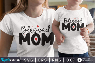Blessed mom SVG SVG Regulrcrative 