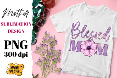 Blessed Mom/Mum. Mother's Day sublimation design with Anemone flower Sublimation Yustaf Art Store 