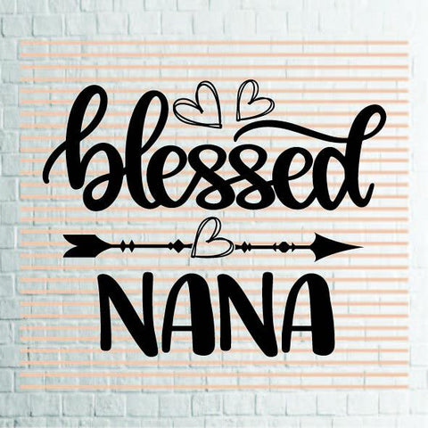 Blessed Nana (2) Svg Png Dxf Eps File SVG Artstoredigital 