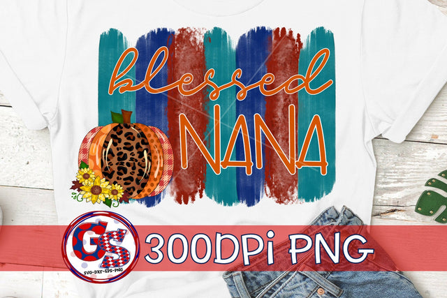 Blessed Nana PNG-Fall Brushstrokes PNG Sublimation Greedy Stitches 