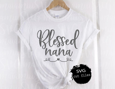 Blessed Nana SVG Cut File For Cricut And Silhouette SVG MaiamiiiSVG 