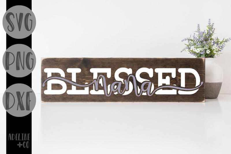Blessed Nana, SVG, PNG, DXF SVG Adeline&co 