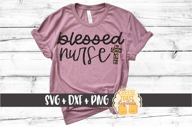 Blessed Nurse - Leopard Print Cross - Easter SVG PNG DXF Cut Files SVG Cheese Toast Digitals 
