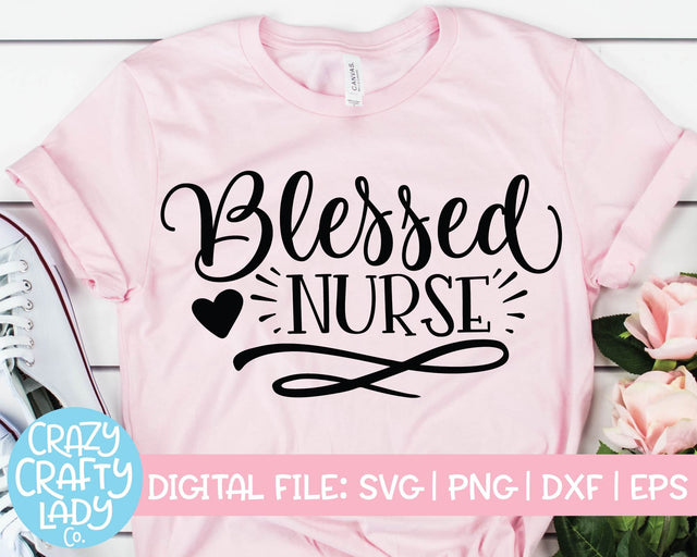Blessed Nurse | Medical Quote SVG Cut File SVG Crazy Crafty Lady Co. 