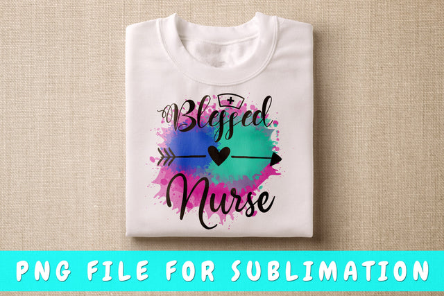 Blessed Nurse PNG, Nurse Quote Design For Sublimation Sublimation HappyDesignStudio 