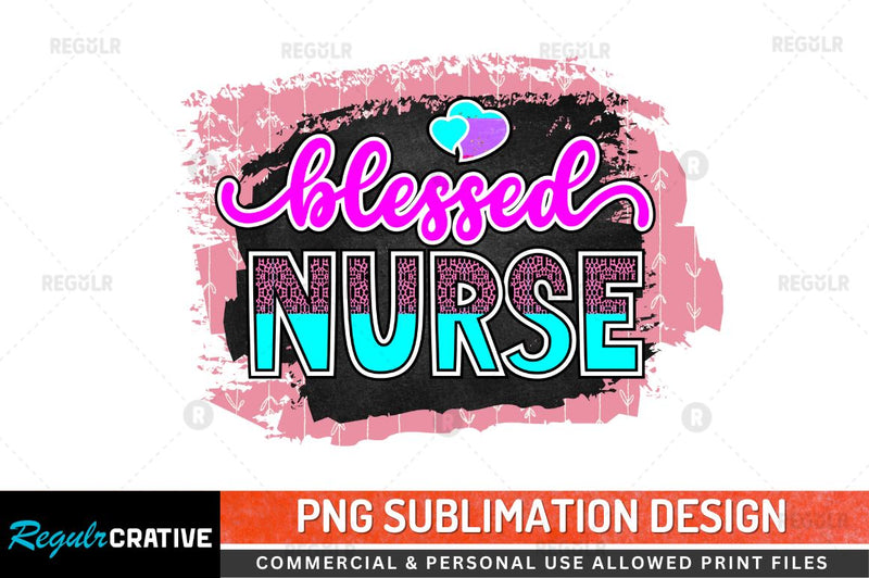 Blessed Nurse Sublimation PNG Sublimation Regulrcrative 