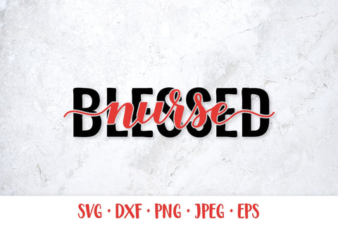 Blessed nurse SVG. Nurse sayings. Gift for nurses SVG LaBelezoka 