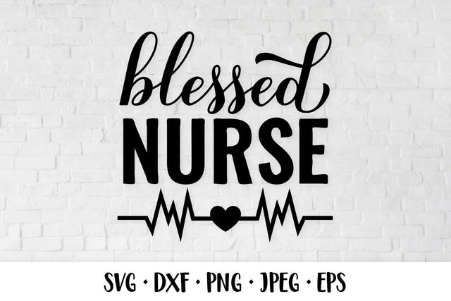 Blessed nurse SVG. Nurses quote. Gift for nurse SVG LaBelezoka 