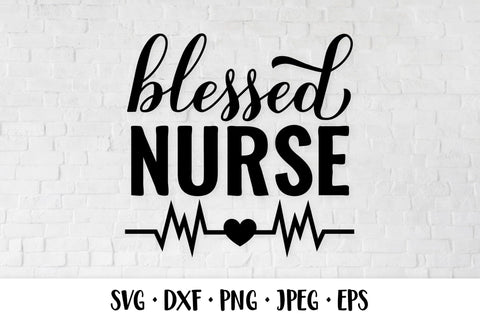 Blessed nurse SVG. Nurses quote. Gift for nurse SVG LaBelezoka 