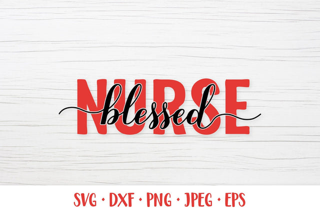Blessed nurse SVG. Nurses quotes cut file. Gift for nurse SVG LaBelezoka 