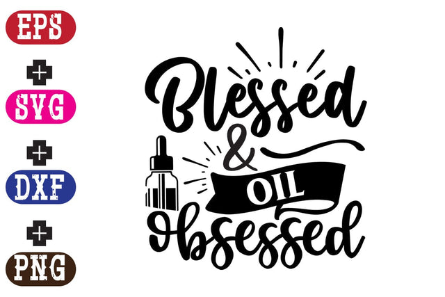 Blessed & Oil obsessed SVG Nurstore 