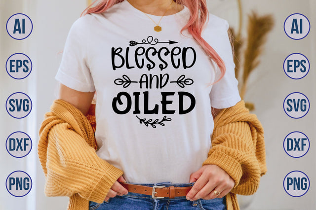 Blessed & oiled svg SVG nirmal108roy 