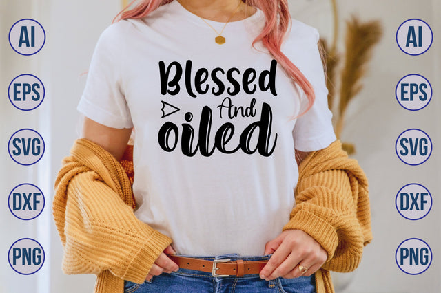 Blessed & oiled svg SVG nirmal108roy 