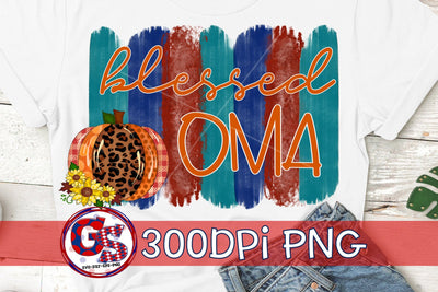Blessed Oma PNG-Fall Brushstrokes PNG Sublimation Greedy Stitches 