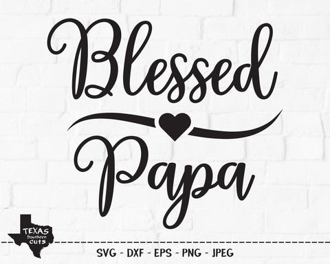 Blessed Papa | Religious SVG SVG Texas Southern Cuts 