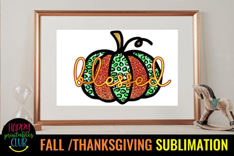 Blessed Pumpkin-Fall Thanksgiving Sublimation Design Ideas Sublimation Happy Printables Club 