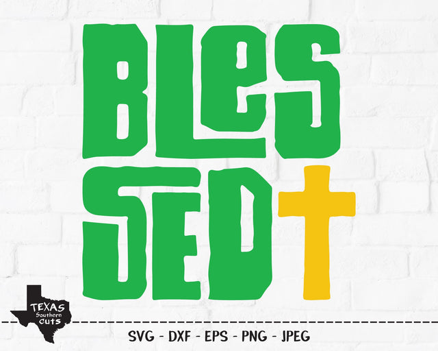 Blessed | Religious SVG SVG Texas Southern Cuts 