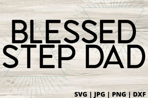 Blessed Step Dad SVG Good Morning Chaos 