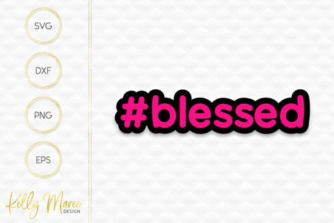 Blessed SVG Cut File Kelly Maree Design 