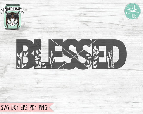 Blessed SVG File, Home Sign SVG file, Farmhouse Sign Cut Files, Blessed Cut File, Housewarming SVG, New Home svg, Wedding Gift Sign svg SVG Wild Pilot 