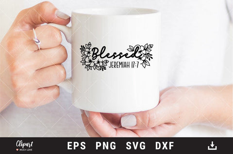 Blessed SVG Jeremiah 17:7, Scripture SVG, Christian SVG, DXF, PNG SVG ClipartMuchLove 