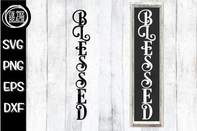 BLESSED SVG - Vertical Sign Design - SVG PNG EPS DXF SVG On the Beach Boutique 
