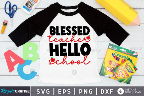 Blessed teacher hello school SVG SVG Regulrcrative 