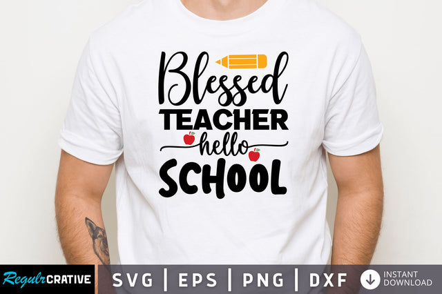 Blessed teacher hello SVG SVG Regulrcrative 