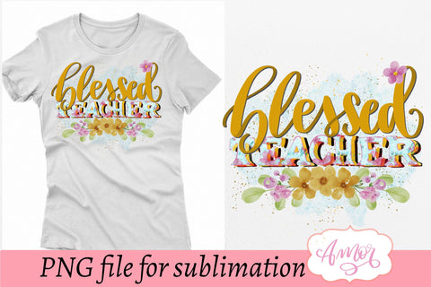 Blessed teacher sublimation design for T-shirts Sublimation Amorclipart 