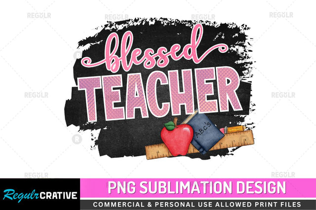 Blessed teacher Sublimation PNG Sublimation Regulrcrative 