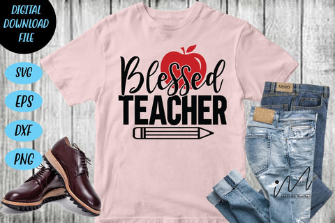 Blessed teacher svg, Cool Teacher T-shirt svg, Cut files, Funny Teacher Svg,School Svg, Teacher Svg SVG Isabella Machell 