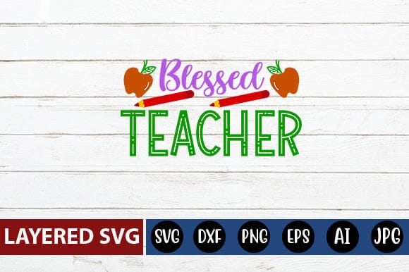 Blessed Teacher Svg cut file SVG Blessedprint 