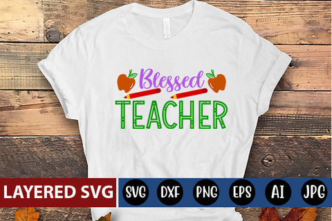 Blessed Teacher SVG cut file SVG Blessedprint 