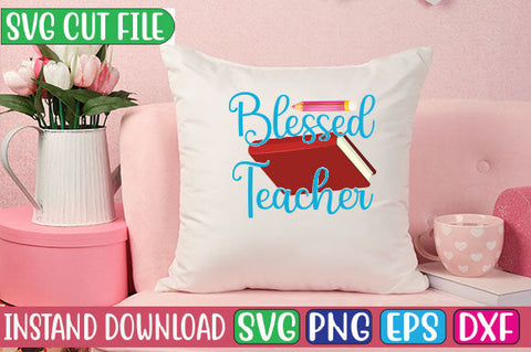 Blessed Teacher SVG Cut File SVG Studio Innate 