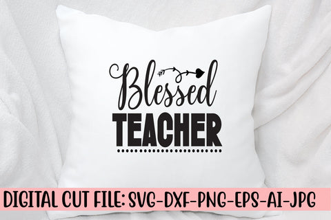 Blessed Teacher SVG Cut File SVG Syaman 